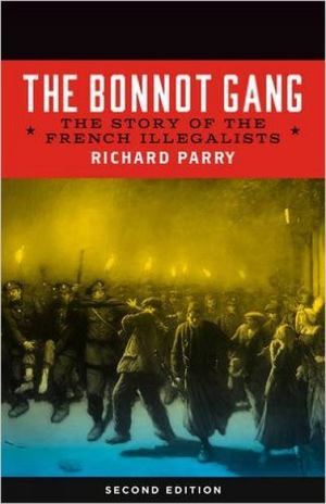 Bonnot Gang, The Bonnot Gang, The