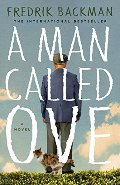 Man Called Ove: A Novel, A Man Called Ove: A Novel, A