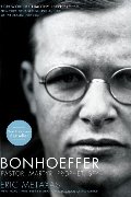 Bonhoeffer: Pastor, Martyr, Prophet, Spy Bonhoeffer: Pastor, Martyr, Prophet, Spy