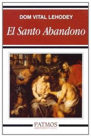 El santo abandono El santo abandono