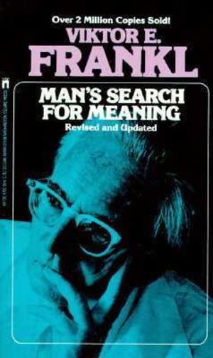 Man's Search for Meaning Man's Search for Meaning