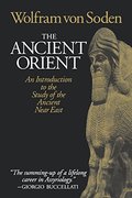 Ancient Orient: An Introduction to the Study of the Ancient Near East, The Ancient Orient: An Introduction to the Study of the Ancient Near East, The