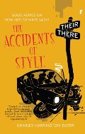 Accidents of Style: Good Advice on How Not to Write Badly, The Accidents of Style: Good Advice on How Not to Write Badly, The
