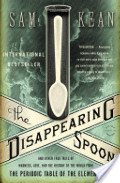 Disappearing Spoon, The Disappearing Spoon, The