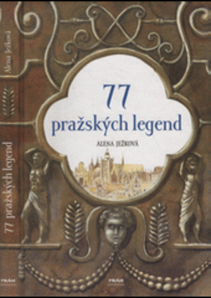 77 pražských legend 77 pražských legend