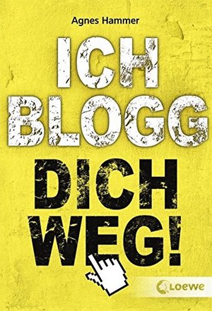 Ich blogg dich weg! Ich blogg dich weg!
