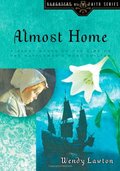 Almost Home: A Story Based on the Life of the Mayflower's Mary Chilton Almost Home: A Story Based on the Life of the Mayflower's Mary Chilton