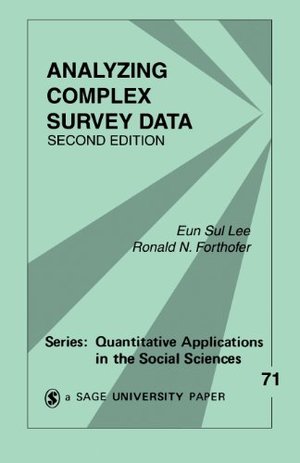 Analyzing Complex Survey Data (Quantitative Applications in the Social Sciences) Analyzing Complex Survey Data (Quantitative Applications in the Social Sciences)