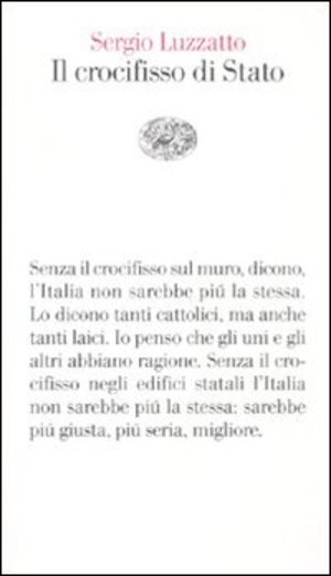 Il crocifisso di Stato Il crocifisso di Stato