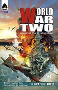World War Two: Against The Rising Sun (Campfire Graphic Novels) World War Two: Against The Rising Sun (Campfire Graphic Novels)