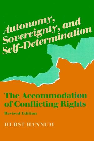 Autonomy, Sovereignty, and Self-Determination Autonomy, Sovereignty, and Self-Determination