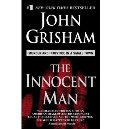 Innocent Man : Murder and Injustice in a Small Town, The Innocent Man : Murder and Injustice in a Small Town, The