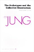 Archetypes and The Collective Unconscious (Collected Works of C.G. Jung Vol.9 Part 1), The Archetypes and The Collective Unconscious (Collected Works of C.G. Jung Vol.9 Part 1), The
