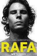 Rafa: My Story Rafa: My Story