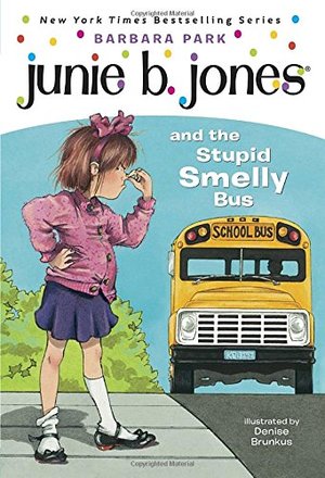 Junie B. Jones and the Stupid Smelly Bus Junie B. Jones and the Stupid Smelly Bus