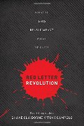 Red Letter Revolution: What If Jesus Really Meant What He Said? Red Letter Revolution: What If Jesus Really Meant What He Said?