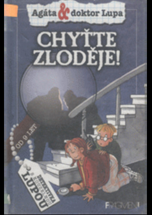 Agáta a doktor Lupa, Chyťte zloděje Agáta a doktor Lupa, Chyťte zloděje