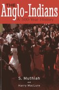 Anglo-Indians: A 500-Year History, The Anglo-Indians: A 500-Year History, The