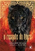 O Resgate do Tigre (A Saga do Tigre #2) O Resgate do Tigre (A Saga do Tigre #2)