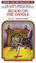Blood on the Handle (Choose Your Own Adventure #33) Blood on the Handle (Choose Your Own Adventure #33)