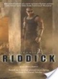 Chronicles of Riddick, The Chronicles of Riddick, The
