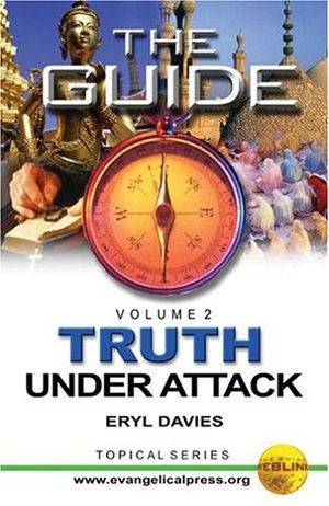Guide: Truth Under Attack - Volume 2, The Guide: Truth Under Attack - Volume 2, The