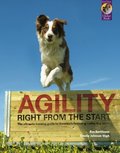 Agility Right from the Start: The ultimate training guide to America's fastest-growing dog sport (Karen Pryor Clicker Book) Agility Right from the Start: The ultimate training guide to America's fastest-growing dog sport (Karen Pryor Clicker Book)
