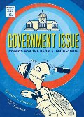Government Issue: Comics for the People, 1940s-2000s Government Issue: Comics for the People, 1940s-2000s
