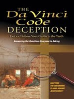 Da Vinci Code Deception: Solving the 2000 Year Old Mystery, The Da Vinci Code Deception: Solving the 2000 Year Old Mystery, The