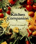 Kitchen Companion : The Ultimate Guide to Cooking and the Kitchen, The Kitchen Companion : The Ultimate Guide to Cooking and the Kitchen, The