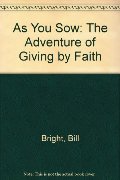 As You Sow: The Adventure of Giving by Faith As You Sow: The Adventure of Giving by Faith