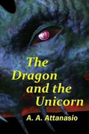 Dragon and the Unicorn: The Perilous Order of Camelot (Volume 1), The Dragon and the Unicorn: The Perilous Order of Camelot (Volume 1), The