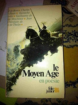 Le Moyen-âge en poésie Le Moyen-âge en poésie