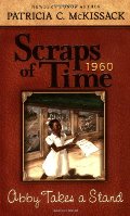 Abby Takes a Stand (Scraps of Time) Abby Takes a Stand (Scraps of Time)