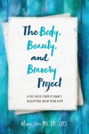 Body, Beauty, and Bravery Project, The Body, Beauty, and Bravery Project, The