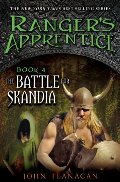 Battle for Skandia (Ranger's Apprentice, Book 4), The Battle for Skandia (Ranger's Apprentice, Book 4), The