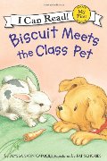 Biscuit Meets the Class Pet (My First I Can Read) Biscuit Meets the Class Pet (My First I Can Read)