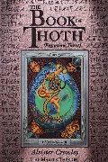 Book of Thoth: A Short Essay on the Tarot of the Egyptians, Being the Equinox Volume III No. V, The Book of Thoth: A Short Essay on the Tarot of the Egyptians, Being the Equinox Volume III No. V, The