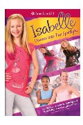American Girl: Isabelle Dances into the Spotlight, An American Girl: Isabelle Dances into the Spotlight, An