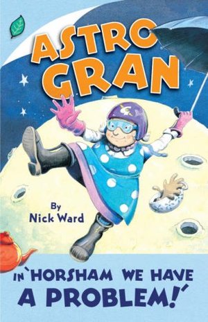 Astro Gran: Horsham, We Have a Problem Astro Gran: Horsham, We Have a Problem