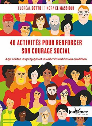 40 activités pour renforcer son courage social 40 activités pour renforcer son courage social