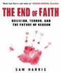 End of Faith: Religion, Terror, and the Future of Reason, The End of Faith: Religion, Terror, and the Future of Reason, The