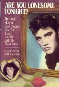 Are You Lonesome Tonight? The Untold Story of Elvis Presley's One True Love and the Child He Never Knew Are You Lonesome Tonight? The Untold Story of Elvis Presley's One True Love and the Child He Never Knew
