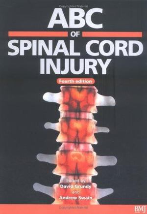 ABC of Spinal Cord Injury ABC of Spinal Cord Injury