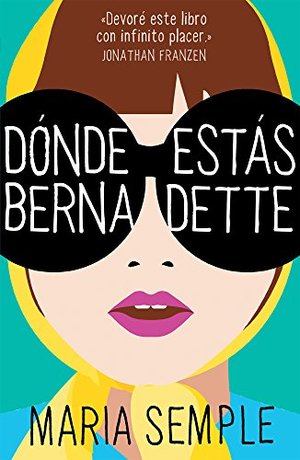 DÓNDE ESTÁS BERNADETTE DÓNDE ESTÁS BERNADETTE