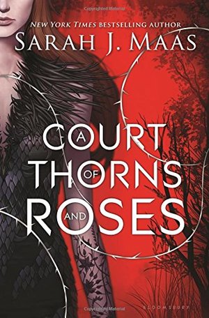 Court of Thorns and Roses, A Court of Thorns and Roses, A