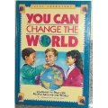 You Can Change the World; Learning to Pray for People in Other Countries (Volume I) You Can Change the World; Learning to Pray for People in Other Countries (Volume I)