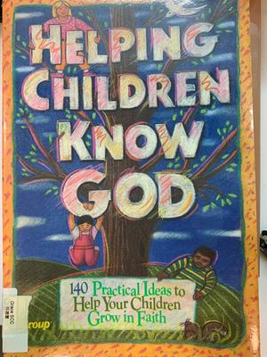 Helping Children Know God Helping Children Know God