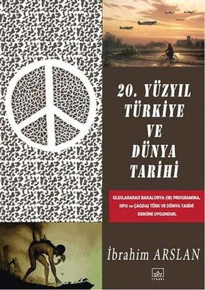 20. Yüzyıl Türkiye ve Dünya Tarihi 20. Yüzyıl Türkiye ve Dünya Tarihi