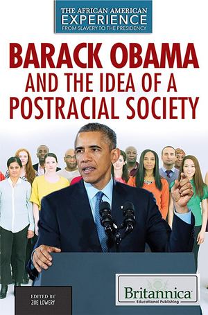 Barack Obama and a Post-Racial Society Barack Obama and a Post-Racial Society